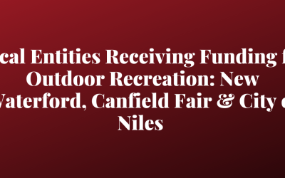 Local Entities Receive Funding for Outdoor Recreation: New Waterford, Canfield Fair & City of Niles
