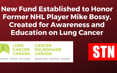 New Fund Established to Honor Former NHL Player Mike Bossy, Created for Awareness and Education on Lung Cancer