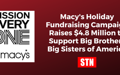 Macy’s Holiday Fundraising Campaign Raises $4.8 Million to Support Big Brothers Big Sisters