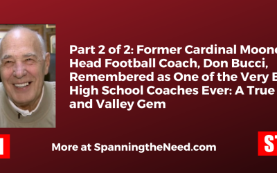 Part 2 of 2: Former Cardinal Mooney Head Football Coach, Don Bucci, Remembered as One of the Very Best High School Coaches Ever: A True Icon and Valley Gem